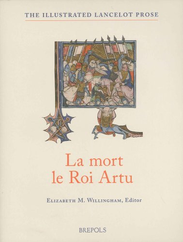 Stock image for La Mort Le Roi Artu: The Death of Arthur from the Old French Lancelot of Yale 229 with Essays, Glossaries and Notes to the Text (Illustrated Lancelot Prose) for sale by Revaluation Books