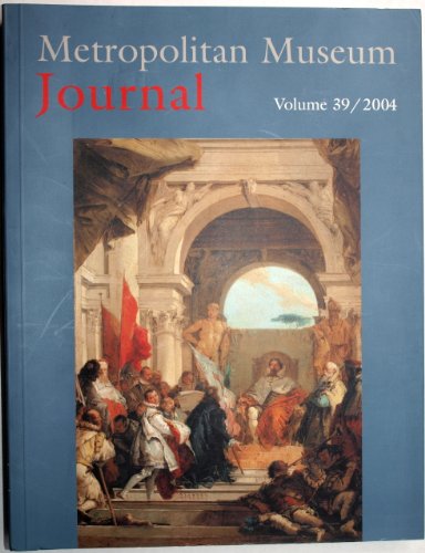Imagen de archivo de METROPOLITAN MUSEUM JOURNAL Volume 39 / 2004 (Volume 39) a la venta por ThriftBooks-Atlanta