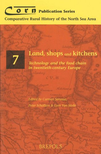 Beispielbild fr Land, Shops and Kitchens: Technology and the Food Chain in Twentieth-Century Europe (Corn Publication Series) zum Verkauf von Revaluation Books