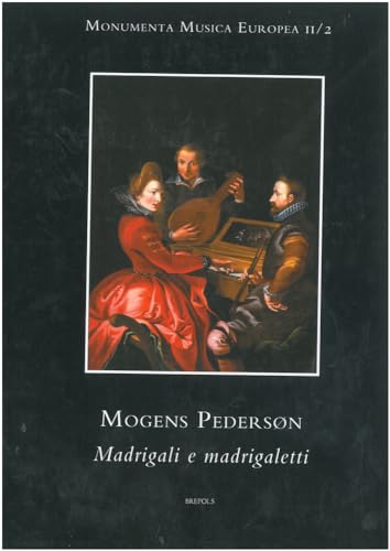 Beispielbild fr Morgens Pederson: Madrigali E Madrigaletti (Monumenta Musica Europea) [Hardcover] Messina, Anthony M. zum Verkauf von The Compleat Scholar