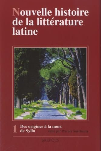 9782503518367: Nouvelle histoire de la littrature latine: Volume 1, Des origines  la mort de Sylla