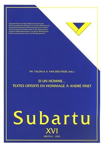 Stock image for Si un Homme. Textes Offerts en Hommage a Andrew Finet [Subartu XVI] for sale by Windows Booksellers