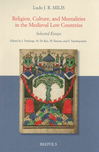 Stock-Bild f�r Ludo J. R. Milis: Religion, Culture, and Mentalities in the Medieval Low Countries: Selected Essays