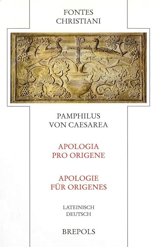 Apologia pro Origene - Apologie für Origenes (Fontes Christiani 80).