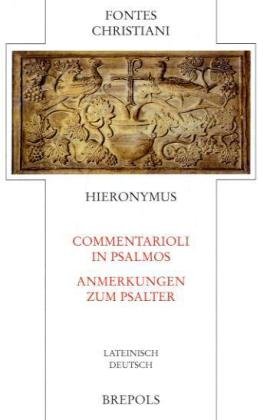 Stock image for Commentarioli in Psalmos = Anmerkungen zum Psalter (Hardcover) (Fontes Christiani, Bd. 79.) for sale by Mispah books