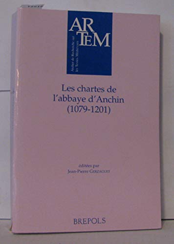 9782503521725: Les chartes de l'abbaye d'Anchin : 1079-1201