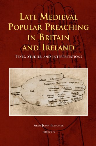 Late Medieval Popular Preaching in Britain and Ireland: Texts, Studies, and Interpretations (Sermo: Studies on Patristic, Medieval, and Reformation Sermons and Preaching) (9782503523910) by Fletcher, Alan John