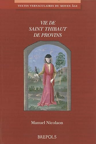 Beispielbild fr Vie de Saint Thibaut de Provins zum Verkauf von Ammareal