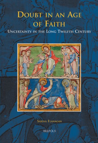 Stock-Bild f�r Doubt in an Age of Faith: Uncertainty in the Long Twelfth Century (Disputatio)