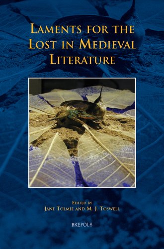 LAMENTS FOR THE LOST IN MEDIEVAL LITERATURE