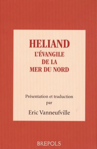 9782503528663: HELIAND L EVANGILE DE LA MER DU NORD (French Edition)