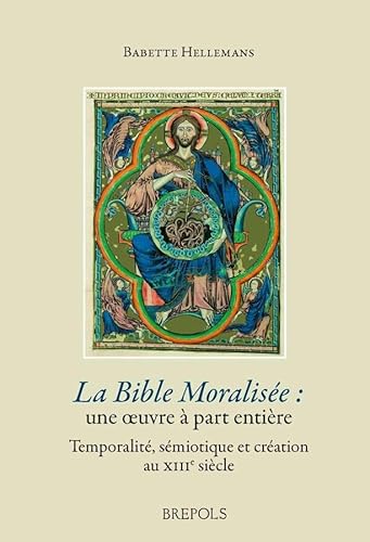 Immagine stock per La Bible Moralisee: Ceuvre a Part Entiere: Temporalite, semiotique et creation au XIIIe Siecle