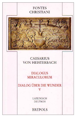 Beispielbild fr FC 86-5 Dialogus Miraculorum - Dialog ber die Wunder (Fontes Christiani) zum Verkauf von medimops
