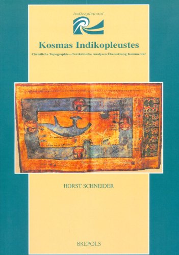 Indicopleustoi INDPL 7 Kosmas Indikopleustes, Christliche Topographie. - Textkritische Analysen. ...