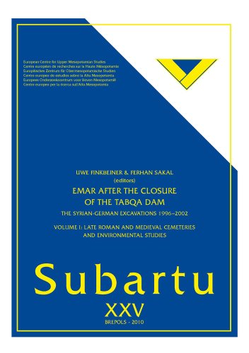 Beispielbild fr Emar after the Closure of the Tabqa Dam. The Syrian-German Excavations 1996-2002, volume 1: Late Roman and Medieval Cemeteries and Environmental Studies [Subartu XXV] zum Verkauf von Windows Booksellers