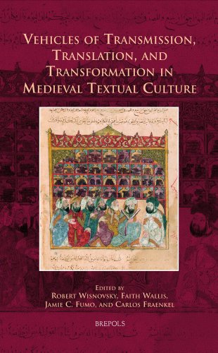 Beispielbild fr Vehicles of Transmission, Translation, and Transformation in Medieval Textual Culture (CURSOR MUNDI) zum Verkauf von Moe's Books