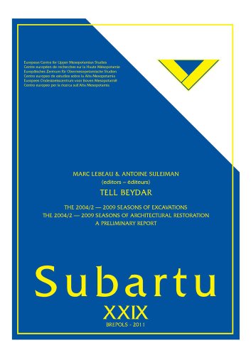 Stock image for Tell Beydar. The 2004/2-2009 Seasons of Excavations, The 2004/2-2009 Seasons of Architectural Restoration. A Preliminary Report [Subartu XXIX] for sale by Windows Booksellers