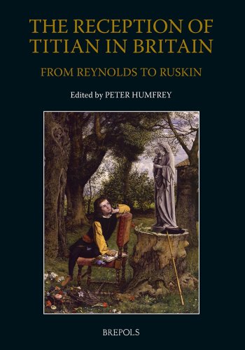 The Reception of Titian in Britain, c. 1780-1880: artists, collectors, critics (Taking Stock) (9782503536750) by Peter Humfrey