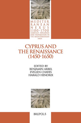 Cyprus and the Renaissance (1450-1650) (Mediterranean Nexus 1100-1700, 1) (9782503541921) by Arbel, Benjamin