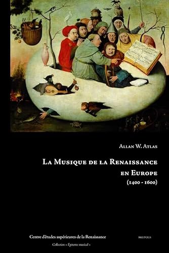 La Musique de la Renaissance En Europe, 1400-1600 (Epitome Musical) (French Edition) (9782503543970) by Atlas, A