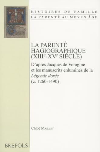 Immagine stock per La Parente Hagiographique, Xiiic-xvc Siecle: D'apr�s Jacques de Voragine et les manuscrits enlumin�s de la 'L�gende dor�e' (c.1260-1490)