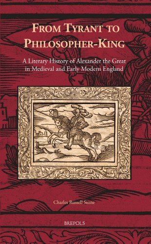 Imagen de archivo de From Tyrant to Philosopher-King: A Literary History of Alexander the Great in Medieval and Early Modern England (Cursor Mundi) a la venta por HPB-Red