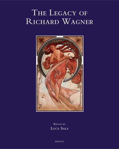 The Legacy of Richard Wagner.Convergences and Dissonances in Aesthetic and Reception - Sala L.( Edited By )