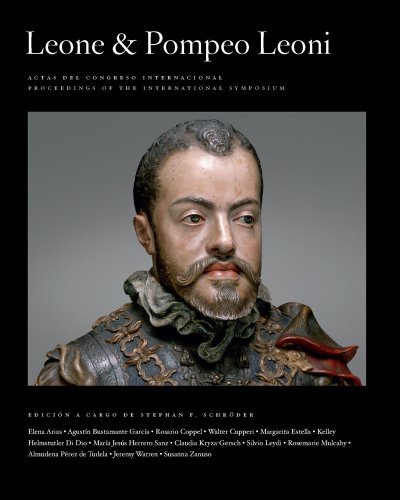 The Art of Leone and Pompeo Leoni (Publications of the Museo del Prado) (English, Italian and Spanish Edition) (9782503546162) by SchrÃ¶der, Stephan