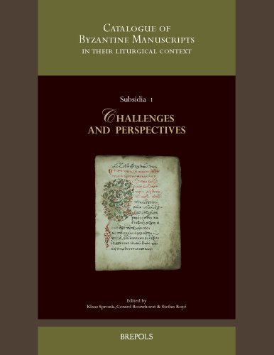 Beispielbild fr A Catalogue of Byzantine Manuscripts in their Liturgical Context: Challenges and Perspectives. zum Verkauf von Luigi De Bei