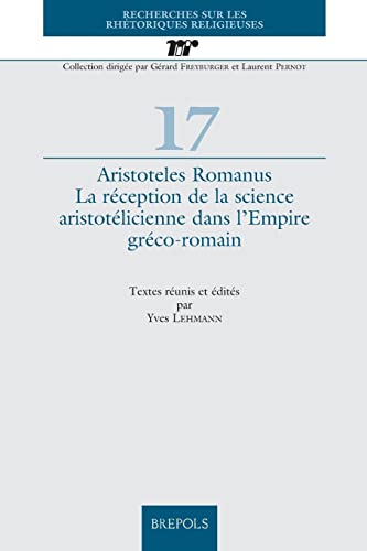 Stock image for Aristoteles Romanus : la rception de la science aristotlicienne dans l'Empire grco-romain [Broch] Lehmann, Yves for sale by BIBLIO-NET