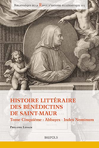 Immagine stock per Histoire Litteraire Des Benedictins De Saint-maur: Tome Cinquieme; Abbayes - Index Nominum