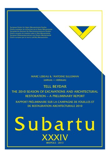Stock image for Tell Beydar. The 2010 Season of Excavations and Architectural Restoration. A Preliminary Report [Subartu XXXIV] for sale by Windows Booksellers