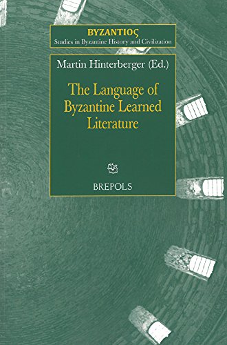 The Language of Byzantine Learned Literature - Hinterberger, Martin (Editor)