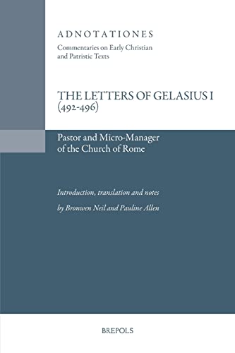 Imagen de archivo de Pope Gelasius I, The Letters of Gelasius I (492-496): Micro-manager and Pastor of the Church of Rome (Adnotationes) a la venta por Books Unplugged