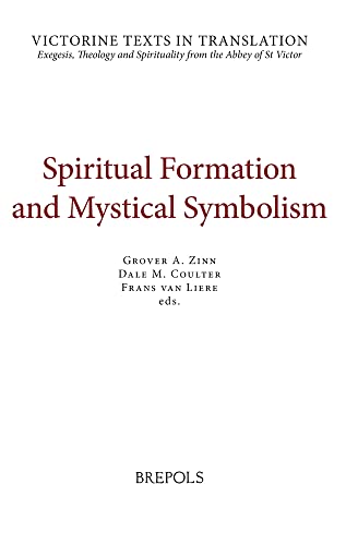 Stock image for Spiritual Formation and Mystical Symbolism: A Selection of Works of Hugh and Richard of St Victor, and of Thomas Gallus for sale by Kennys Bookshop and Art Galleries Ltd.