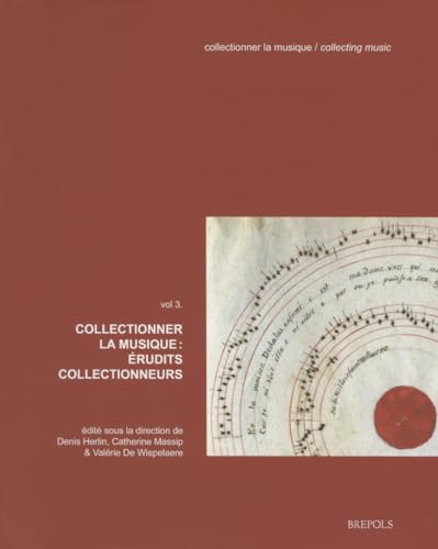 Stock-Bild f�r Collectionner La Musique: Erudits Collectionneurs (Collectionner La Musique / Collecting Music)