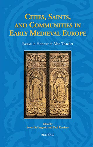 Imagen de archivo de Cities, Saints, and Communities in Early Medieval Europe a la venta por ISD LLC