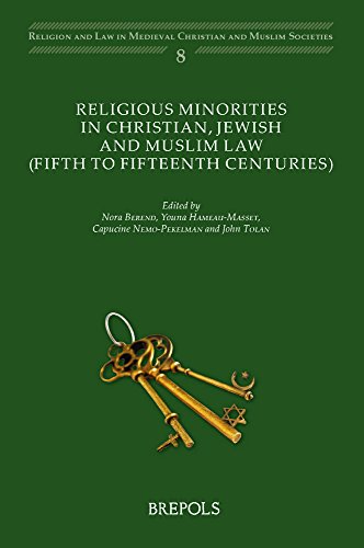 Imagen de archivo de Religious Minorities in Christian, Jewish and Muslim Law (5th - 15th centuries) a la venta por ISD LLC