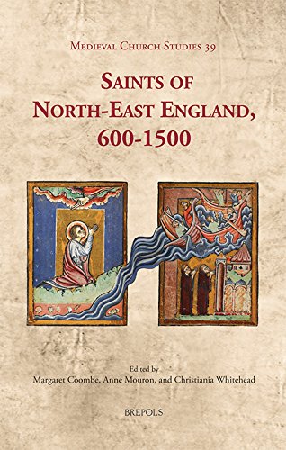 Stock image for Saints of North-East England, 600-1500 (Medieval Church Studies) (Medieval Church Studies, 39) for sale by The Defunct Design Book Store