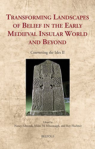 Imagen de archivo de Transforming Landscapes of Belief in the Early Medieval Insular World and Beyond a la venta por ISD LLC