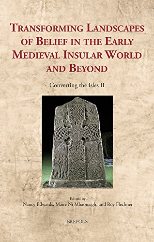 Immagine stock per Transforming Landscapes of Belief in the Early Medieval Insular World and Beyond: Converting the Isles II: 23