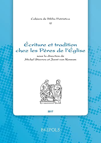 Beispielbild fr Ecriture Et Tradition Chez Les Peres de l'Eglise (Cahiers de Biblia Patristica, 17) zum Verkauf von Silent Way Books