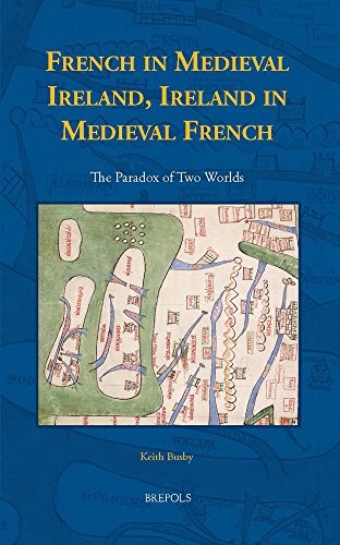 Stock image for Ireland and Medieval Francophonia: French in Medieval Ireland, Ireland in Medieval French Literature (Medieval Texts and Cultures of Northern Europe)