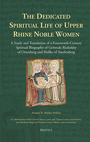 Stock image for The Dedicated Spiritual Life of Upper Rhine Noble Women: A Study and Translation of a Fourteenth-Century Spiritual Biography of Gertrude Rickeldey of . (Sanctimoniales) (Sanctimoniales, 2) for sale by Yellowed Leaves Antique & Vintage Books