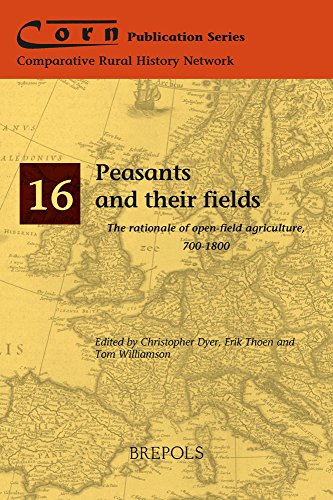 Imagen de stock para Peasants and their fields English: The rationale of open-field agriculture, c. 700-1800: 16 (Comparative Rural History Network- Publications)