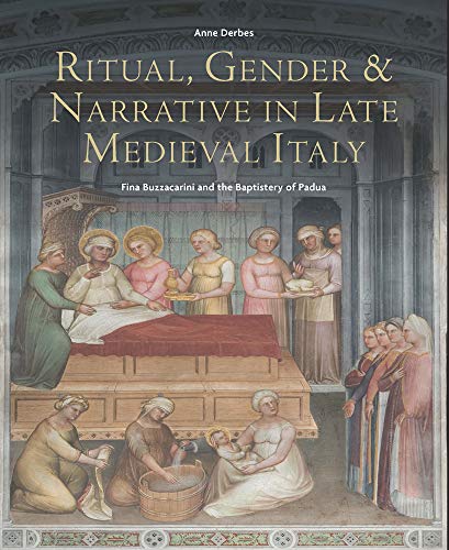 9782503579689: Ritual, Gender, and Narrative in Late Medieval Italy: Fina Buzzacarini and the Baptistery of Padua