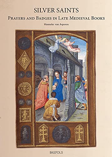 9782503580203: Silver Saints: Prayers and Badges in Late Medieval Books