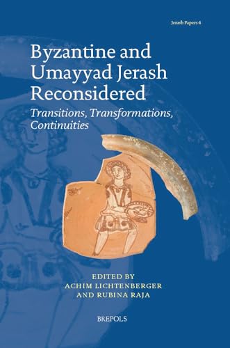 Immagine stock per Byzantine and Umayyad Jerash Reconsidered: Transitions, Transformations, Continuities: 4