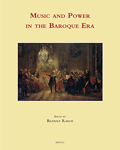 Stock image for Music and Power in the Baroque Era (Music, Criticism & Politics) (English and Italian Edition)