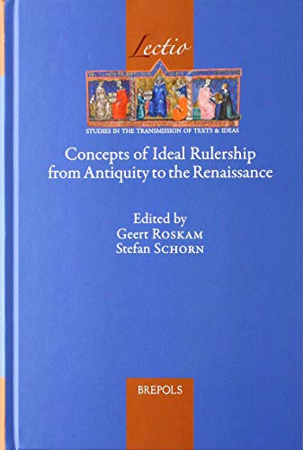 Beispielbild fr Concepts of Ideal Rulership from Antiquity to the Renaissance zum Verkauf von Anselm Scrivener Books